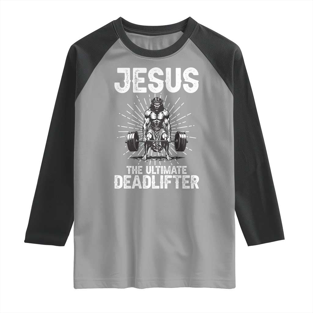 Funny Christian Gym Gift Raglan Shirt Jesus The Ultimate Deadlifter - Wonder Print Shop