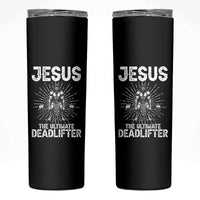 Funny Christian Gym Gift Skinny Tumbler Jesus The Ultimate Deadlifter