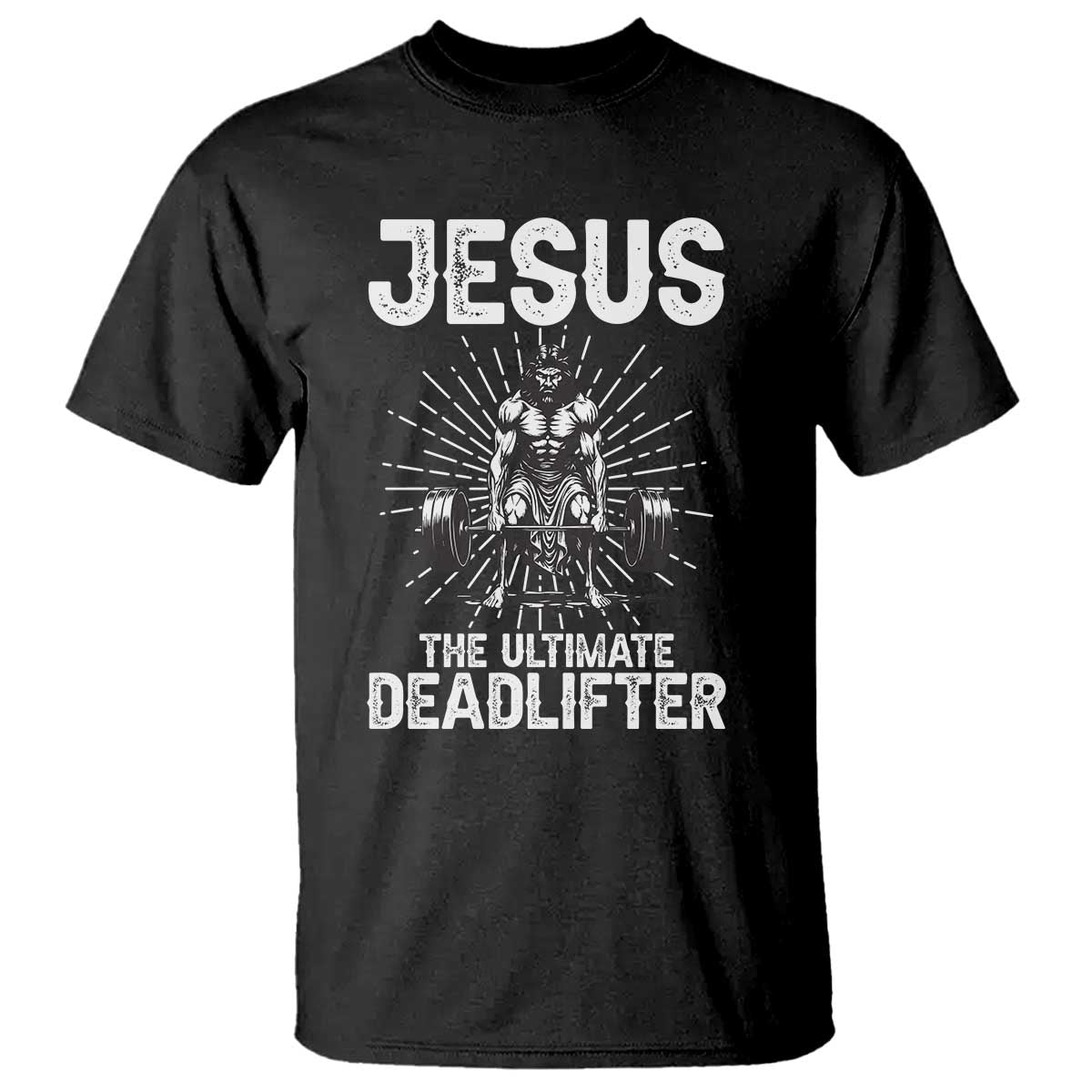 Funny Christian Gym Gift T Shirt Jesus The Ultimate Deadlifter - Wonder Print Shop