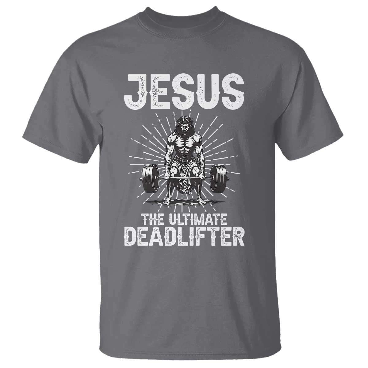 Funny Christian Gym Gift T Shirt Jesus The Ultimate Deadlifter - Wonder Print Shop