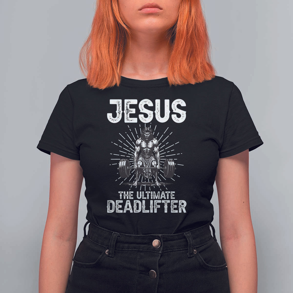 Funny Christian Gym Gift T Shirt For Women Jesus The Ultimate Deadlifter - Wonder Print Shop