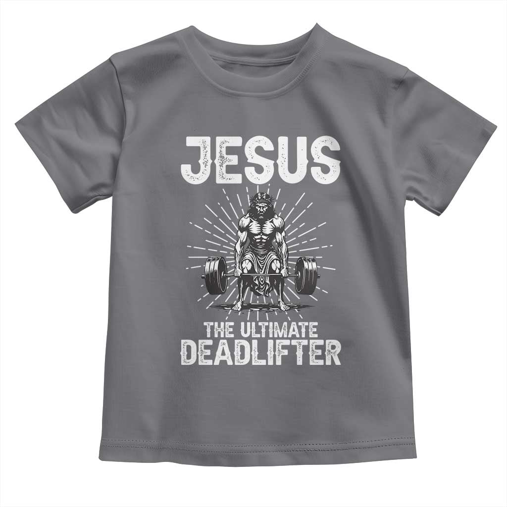 Funny Christian Gym Gift Toddler T Shirt Jesus The Ultimate Deadlifter - Wonder Print Shop