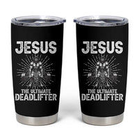 Funny Christian Gym Gift Tumbler Cup Jesus The Ultimate Deadlifter