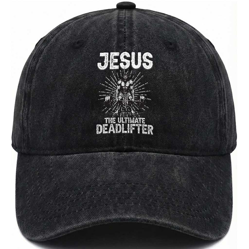 Funny Christian Gym Gift Washed Cotton Baseball Cap Jesus The Ultimate Deadlifter