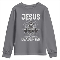 Funny Christian Gym Gift Youth Sweatshirt Jesus The Ultimate Deadlifter - Wonder Print Shop