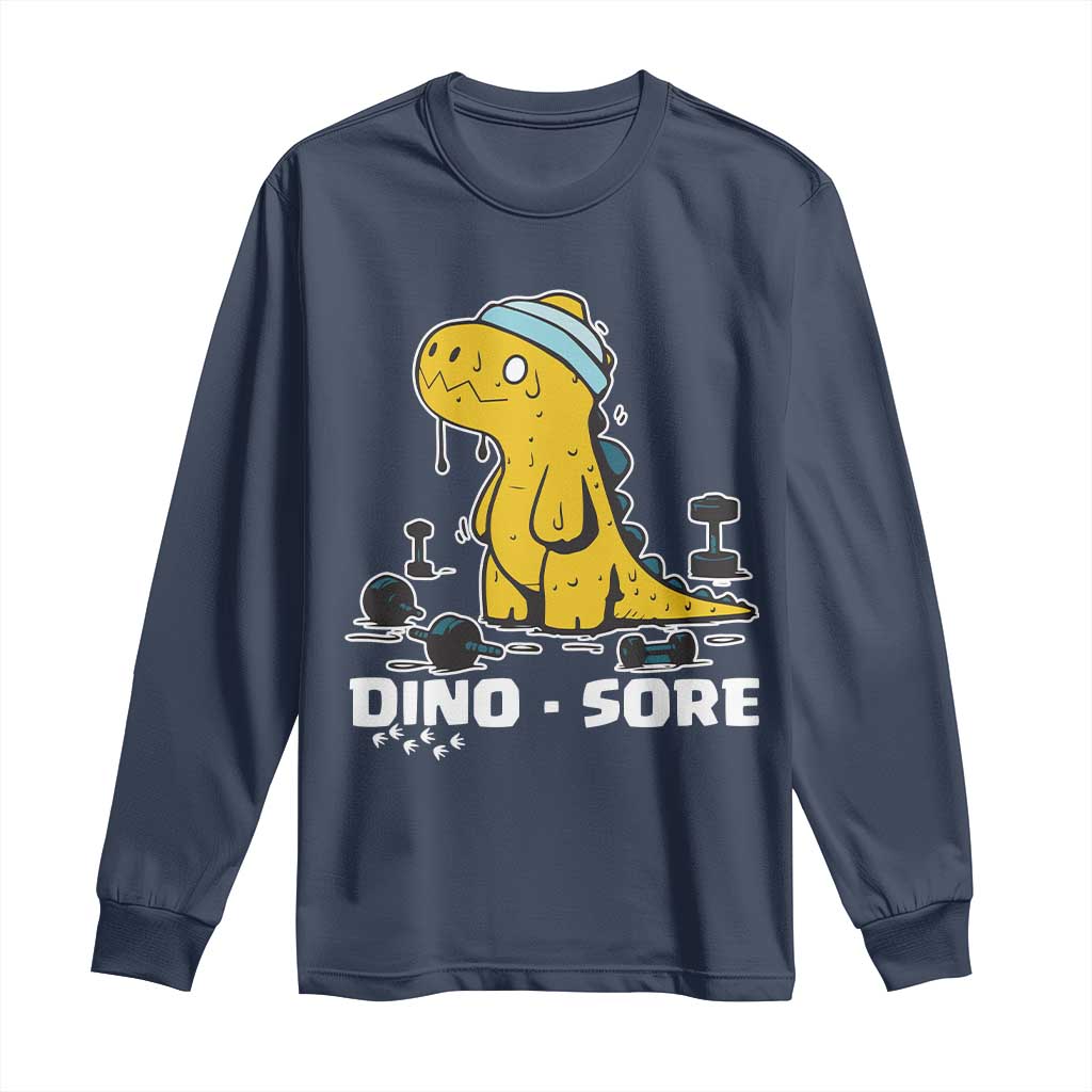 Dino Sore Long Sleeve Shirt Funny Dinosaur Workout Gift - Wonder Print Shop