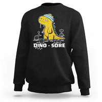 Dino Sore Sweatshirt Funny Dinosaur Workout Gift - Wonder Print Shop