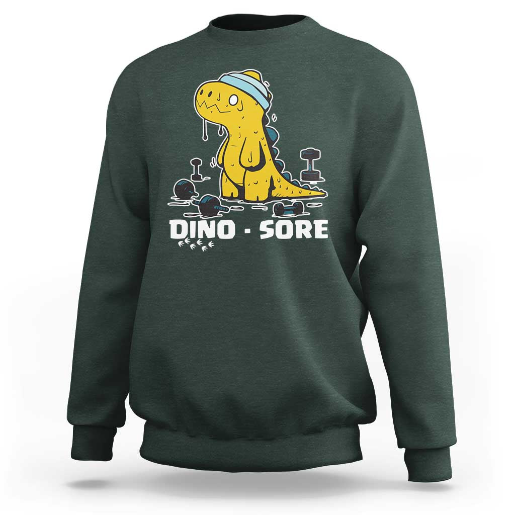 Dino Sore Sweatshirt Funny Dinosaur Workout Gift - Wonder Print Shop