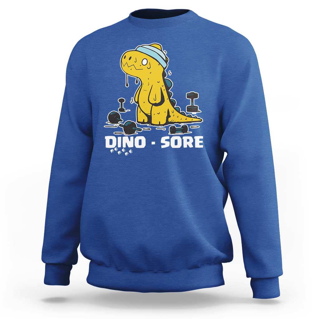 Dino Sore Sweatshirt Funny Dinosaur Workout Gift - Wonder Print Shop