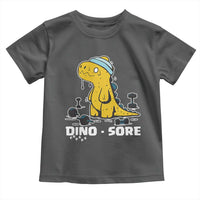 Dino Sore Toddler T Shirt Funny Dinosaur Workout Gift - Wonder Print Shop
