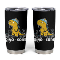 Dino Sore Tumbler Cup Funny Dinosaur Workout Gift