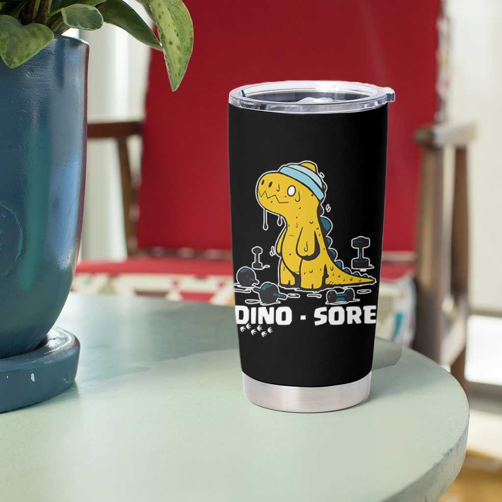 Dino Sore Tumbler Cup Funny Dinosaur Workout Gift