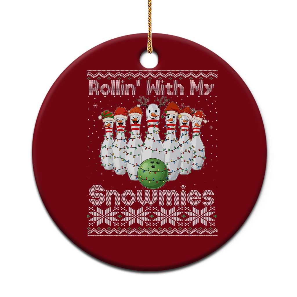 Rollin With My Snowmies Ceramic Ornament Funny Xmas Bowling Ugly Sweater Gift - Wonder Print Shop