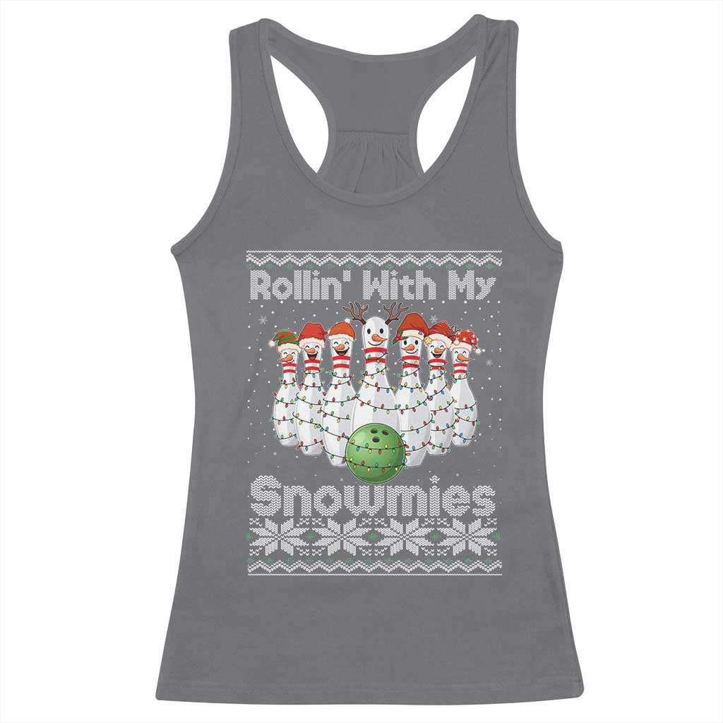 Rollin With My Snowmies Racerback Tank Top Funny Christmas Bowling Ugly Sweater Gift - Wonder Print Shop