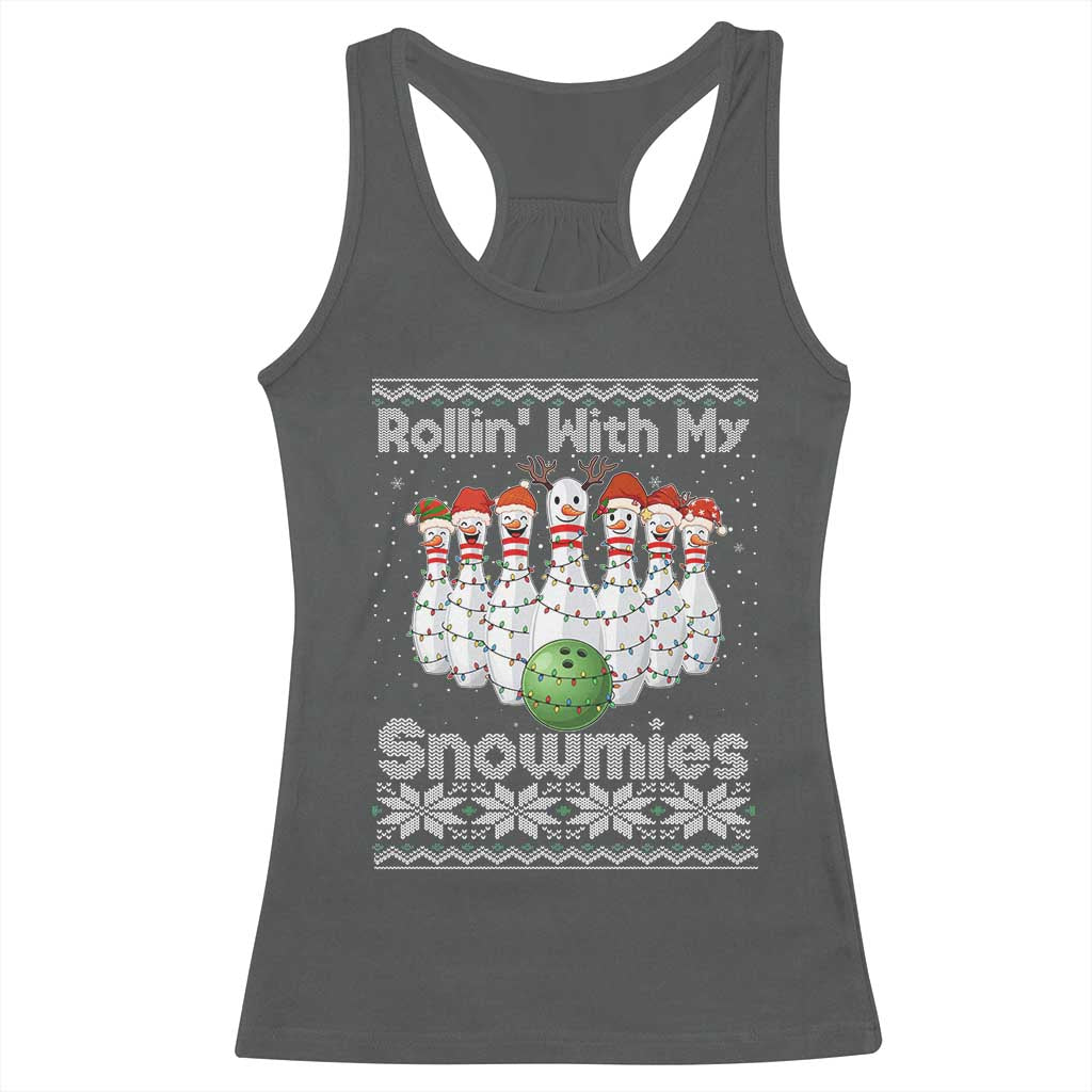 Rollin With My Snowmies Racerback Tank Top Funny Christmas Bowling Ugly Sweater Gift - Wonder Print Shop