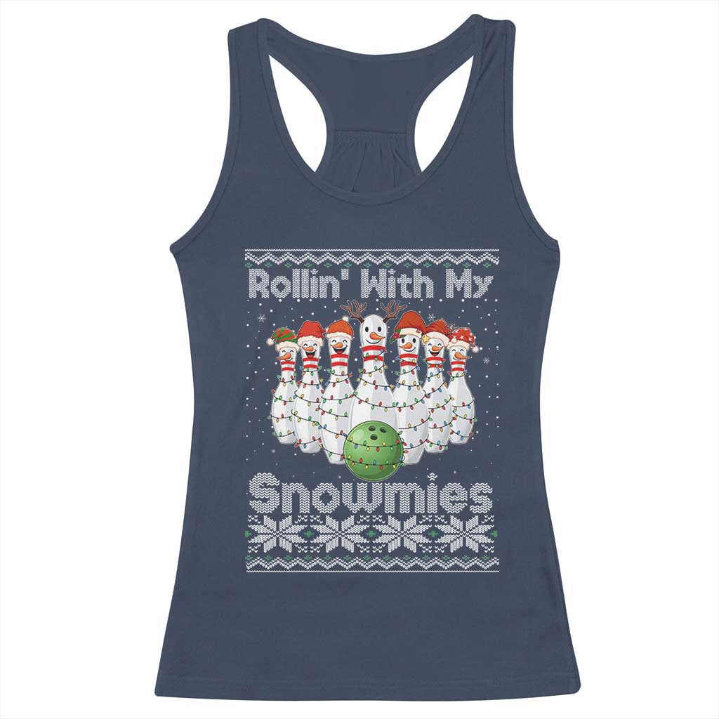 Rollin With My Snowmies Racerback Tank Top Funny Christmas Bowling Ugly Sweater Gift - Wonder Print Shop