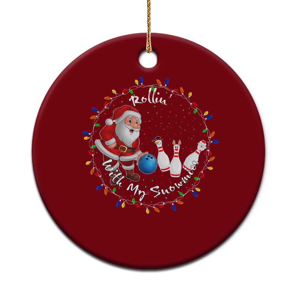 Rollin With My Snowmies Ceramic Ornament Bowling Xmas Gift - Wonder Print Shop