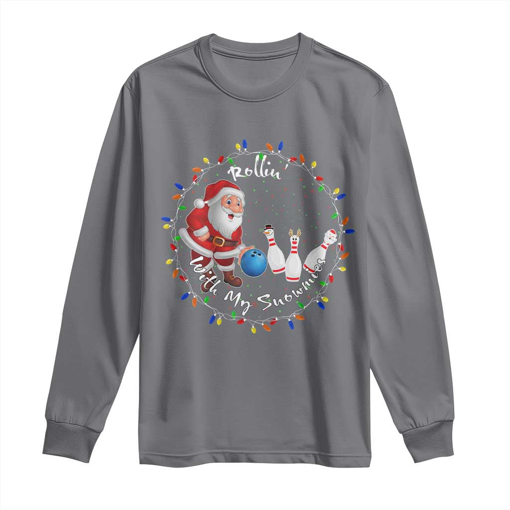 Rollin With My Snowmies Long Sleeve Shirt Bowling Xmas Gift - Wonder Print Shop