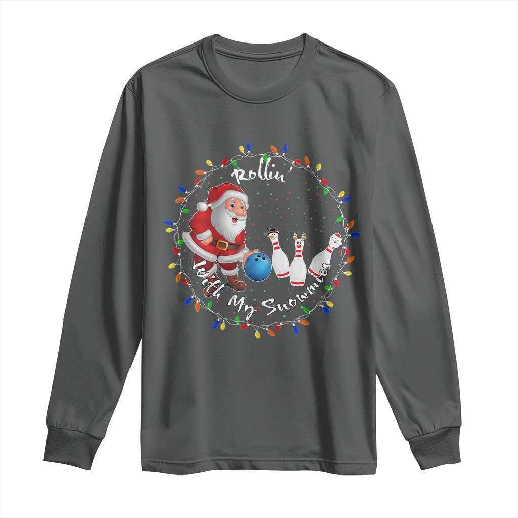 Rollin With My Snowmies Long Sleeve Shirt Bowling Xmas Gift - Wonder Print Shop