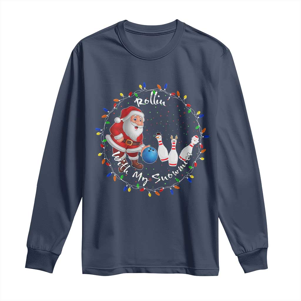 Rollin With My Snowmies Long Sleeve Shirt Bowling Xmas Gift - Wonder Print Shop