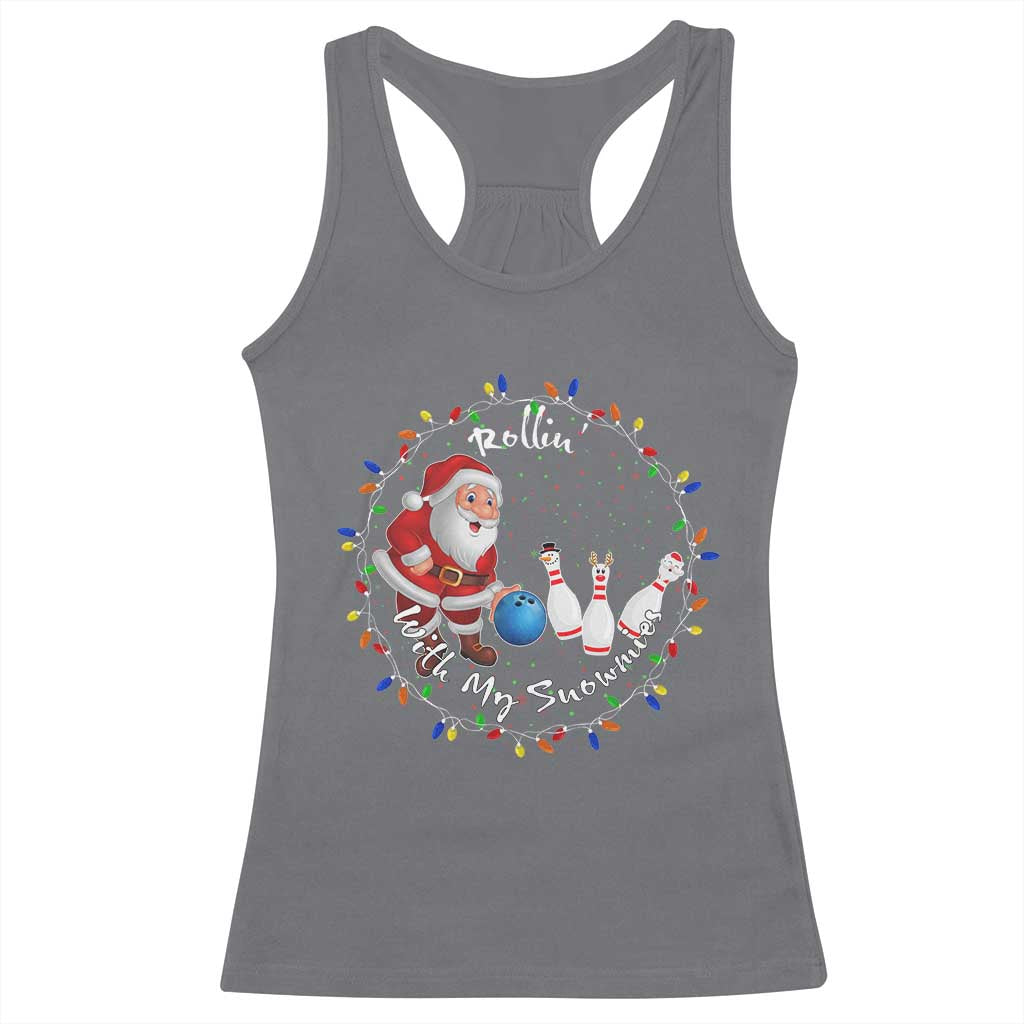 Rollin With My Snowmies Racerback Tank Top Bowling Xmas Gift - Wonder Print Shop
