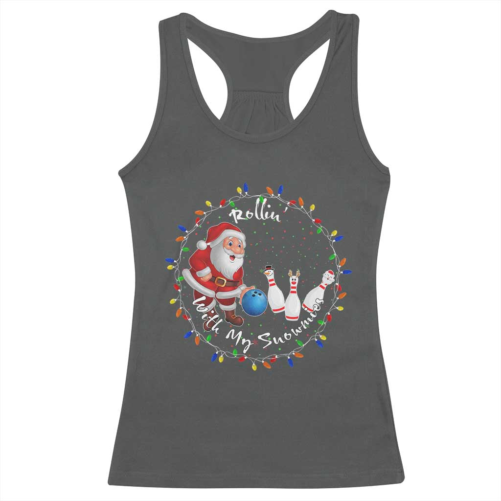 Rollin With My Snowmies Racerback Tank Top Bowling Xmas Gift - Wonder Print Shop