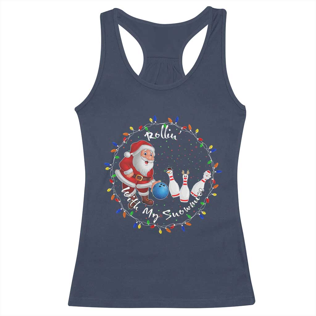 Rollin With My Snowmies Racerback Tank Top Bowling Xmas Gift - Wonder Print Shop