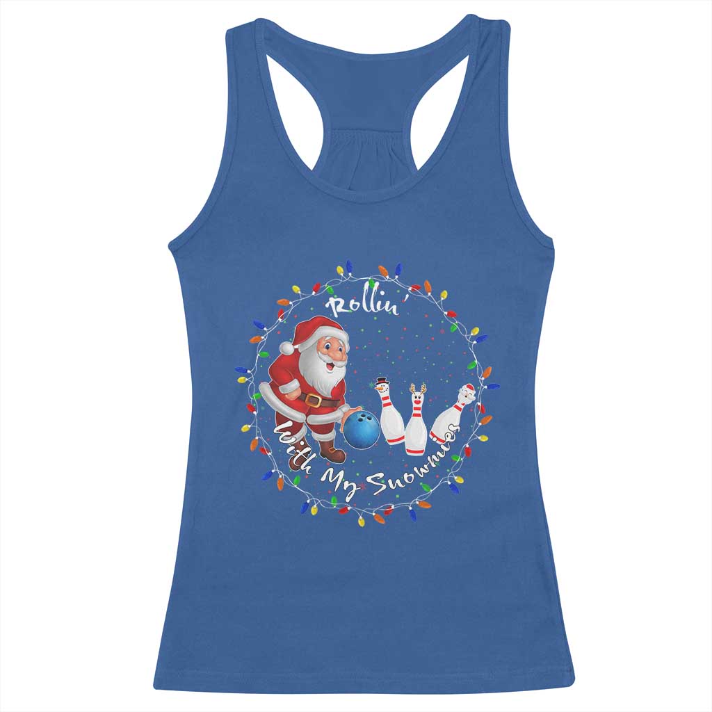 Rollin With My Snowmies Racerback Tank Top Bowling Xmas Gift - Wonder Print Shop