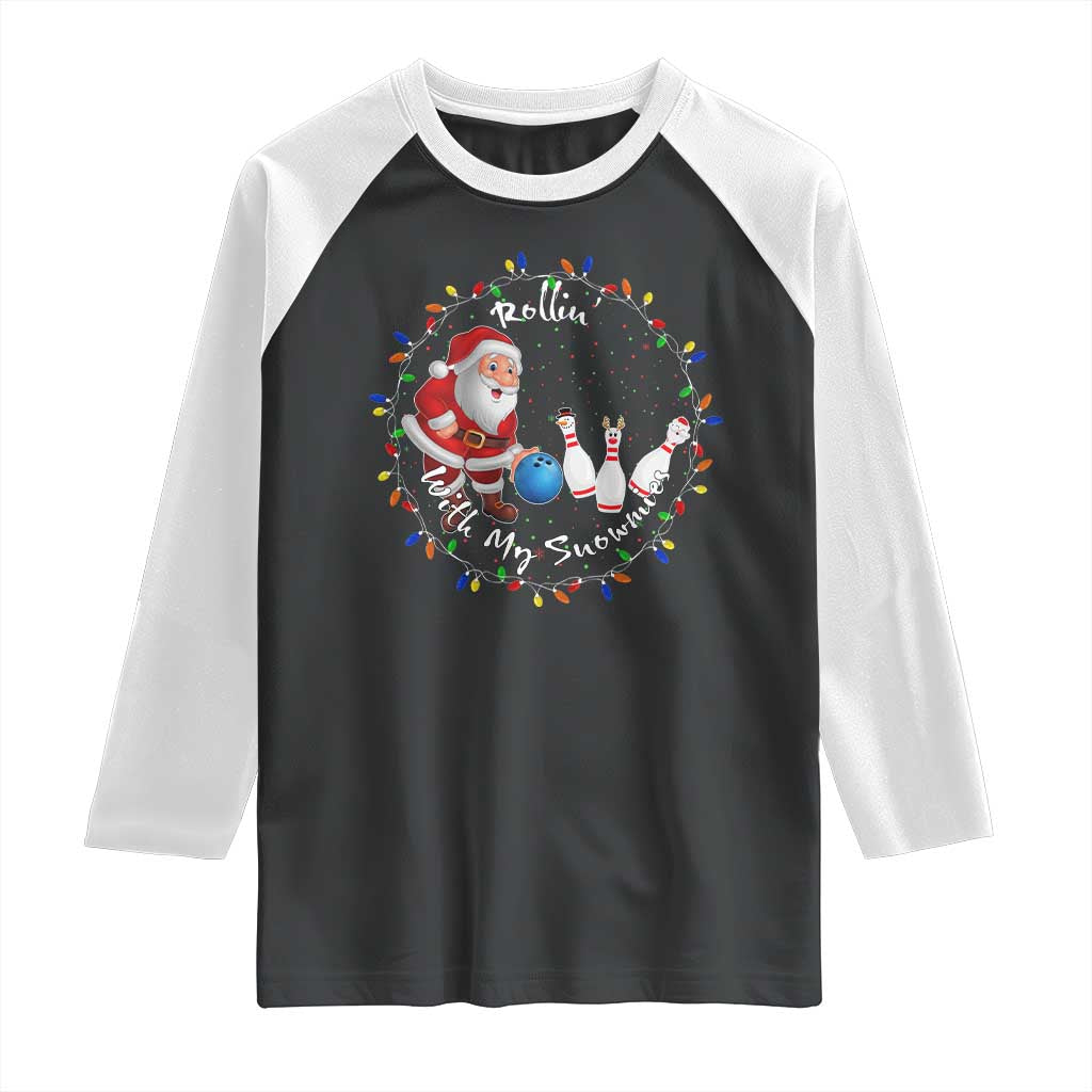 Rollin With My Snowmies Raglan Shirt Bowling Xmas Gift - Wonder Print Shop