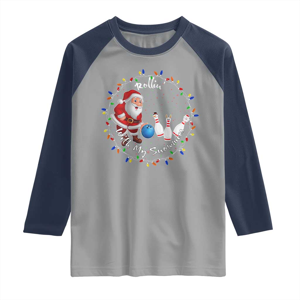 Rollin With My Snowmies Raglan Shirt Bowling Xmas Gift - Wonder Print Shop