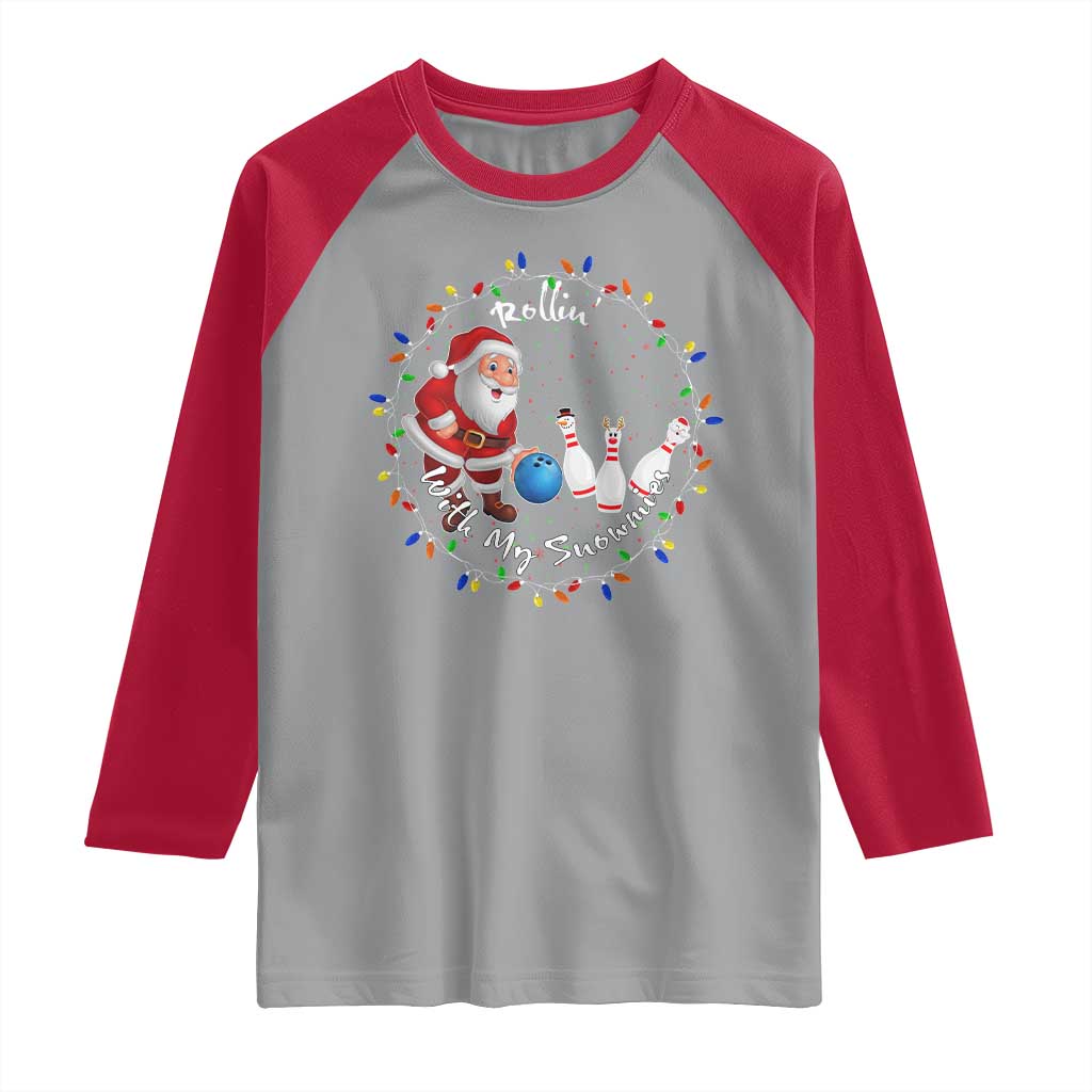 Rollin With My Snowmies Raglan Shirt Bowling Xmas Gift - Wonder Print Shop