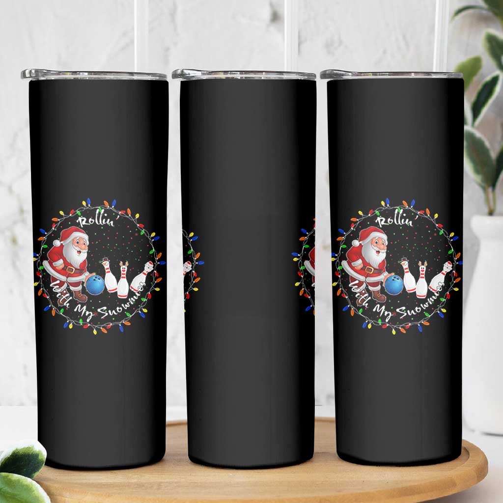 Rollin With My Snowmies Skinny Tumbler Bowling Xmas Gift - Wonder Print Shop