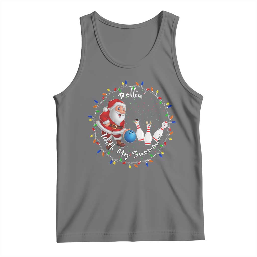 Rollin With My Snowmies Tank Top Bowling Xmas Gift - Wonder Print Shop