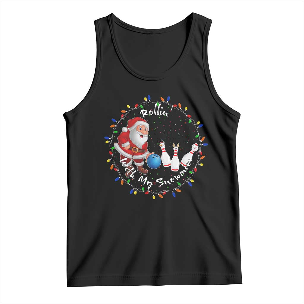 Rollin With My Snowmies Tank Top Bowling Xmas Gift - Wonder Print Shop