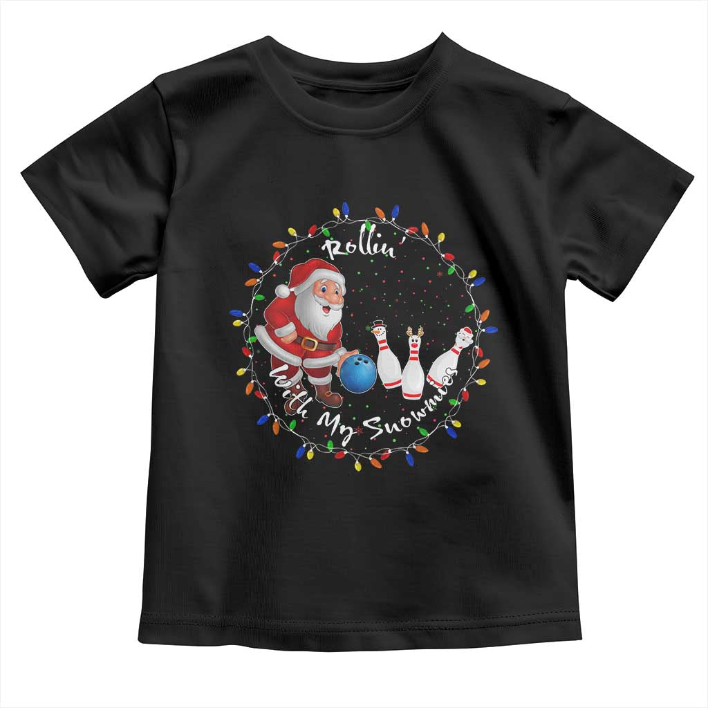 Rollin With My Snowmies Toddler T Shirt Bowling Xmas Gift - Wonder Print Shop