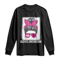 Bowling Mom Life Long Sleeve Shirt Funny Bowler Gift - Wonder Print Shop