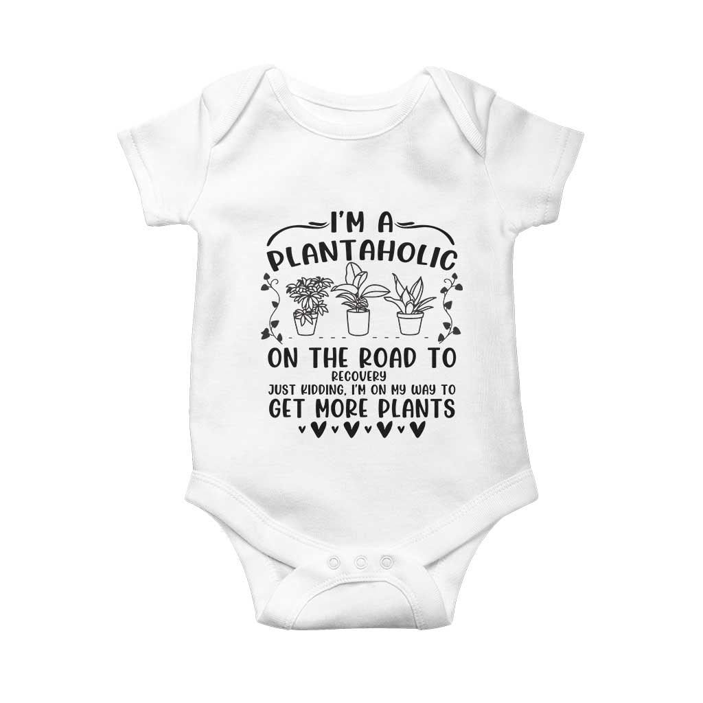 Funny Plant Lover Baby Onesie Im A Plantaholic On My Way To Get More Plants - Wonder Print Shop