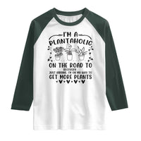 Funny Plant Lover Raglan Shirt Im A Plantaholic On My Way To Get More Plants - Wonder Print Shop