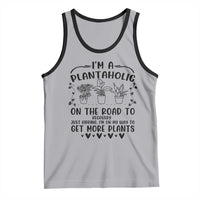 Funny Plant Lover Tank Top Im A Plantaholic On My Way To Get More Plants - Wonder Print Shop
