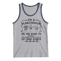 Funny Plant Lover Tank Top Im A Plantaholic On My Way To Get More Plants - Wonder Print Shop