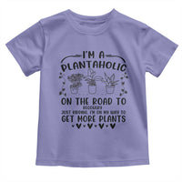 Funny Plant Lover Toddler T Shirt Im A Plantaholic On My Way To Get More Plants - Wonder Print Shop