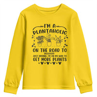 Funny Plant Lover Youth Sweatshirt Im A Plantaholic On My Way To Get More Plants - Wonder Print Shop