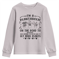Funny Plant Lover Youth Sweatshirt Im A Plantaholic On My Way To Get More Plants - Wonder Print Shop