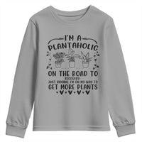 Funny Plant Lover Youth Sweatshirt Im A Plantaholic On My Way To Get More Plants - Wonder Print Shop