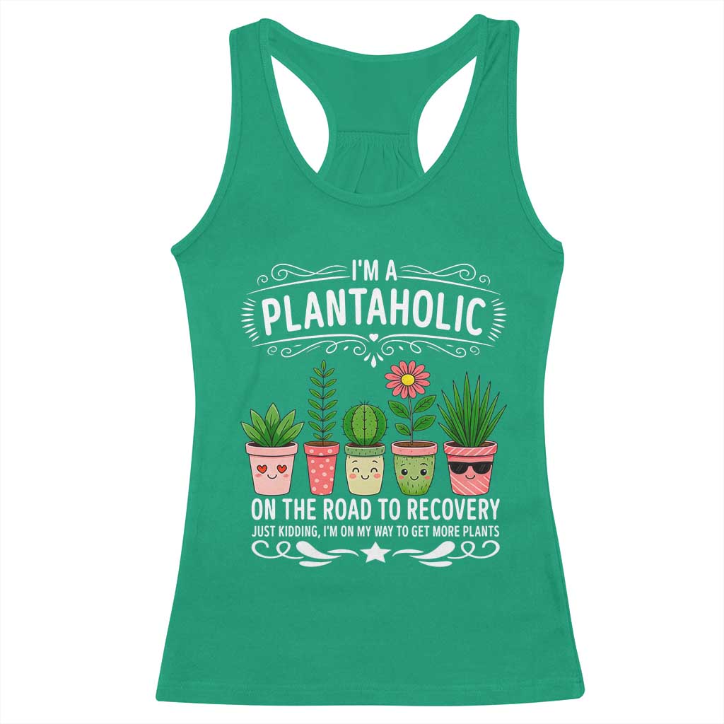 Funny Plantaholic Racerback Tank Top Im On My Way To Get More Plants - Wonder Print Shop