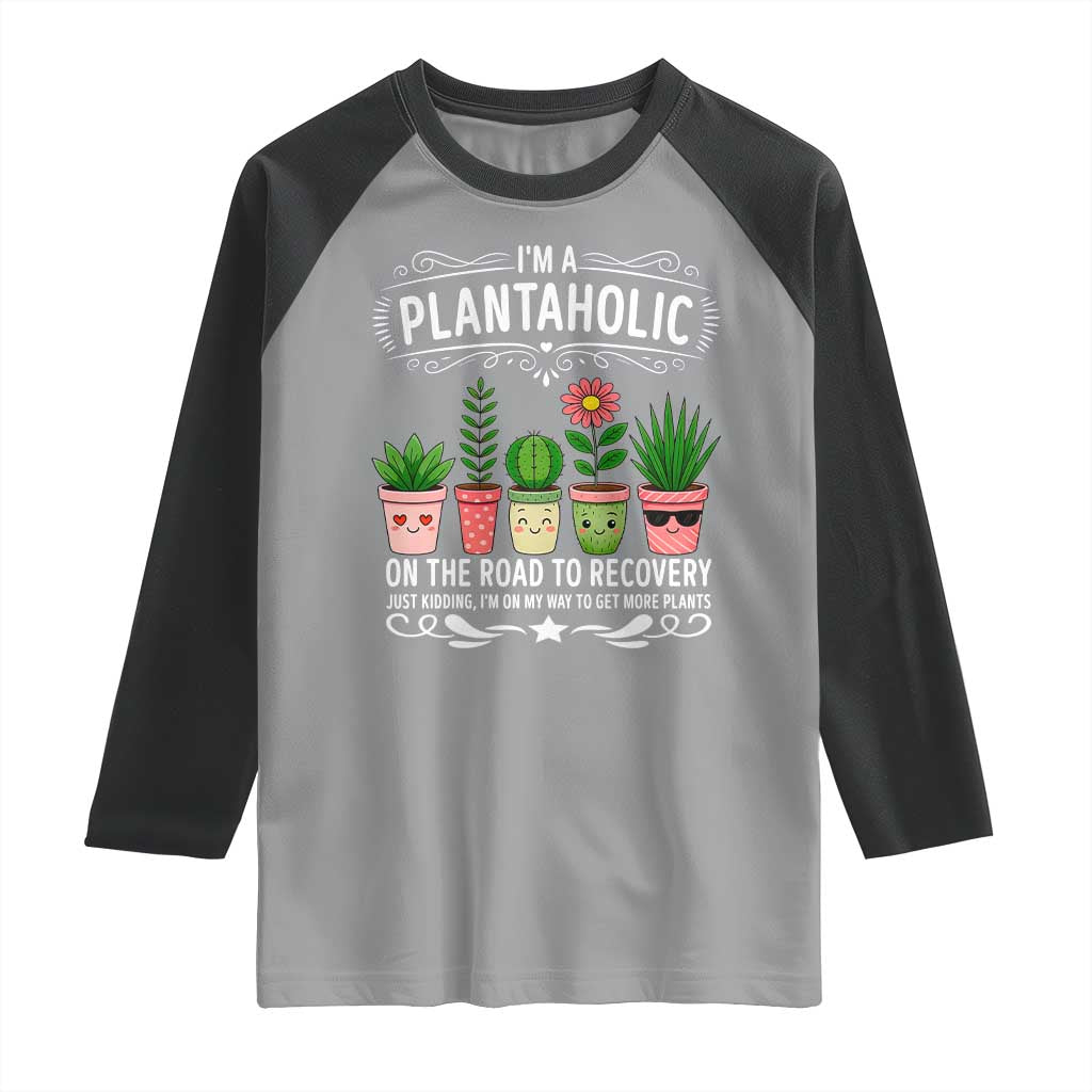 Funny Plantaholic Raglan Shirt Im On My Way To Get More Plants - Wonder Print Shop