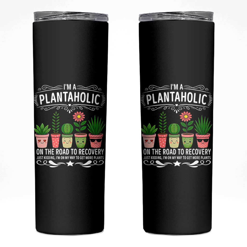 Funny Plantaholic Skinny Tumbler Im On My Way To Get More Plants - Wonder Print Shop