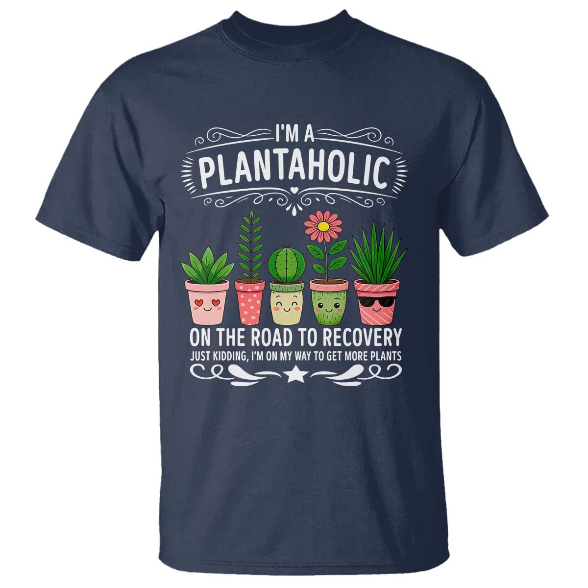 Funny Plantaholic T Shirt Im On My Way To Get More Plants - Wonder Print Shop