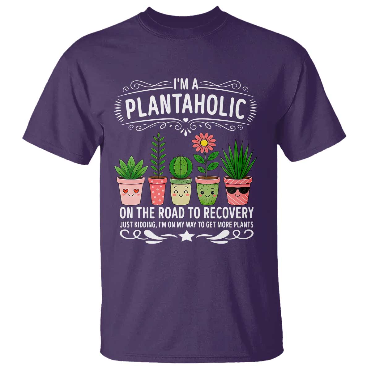 Funny Plantaholic T Shirt Im On My Way To Get More Plants - Wonder Print Shop