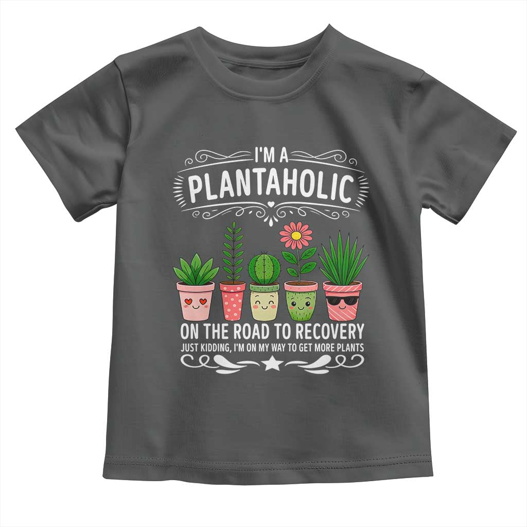 Funny Plantaholic Toddler T Shirt Im On My Way To Get More Plants - Wonder Print Shop